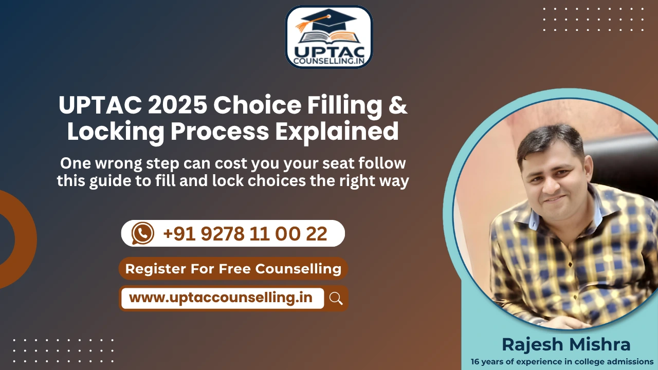 UPTAC Counselling 2025 Choice Filling and Locking Process